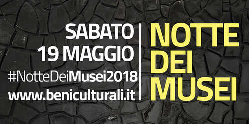 Sabato 18 maggio è la “Notte Europea dei Musei”